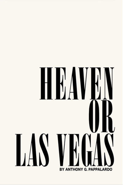 Heaven or Las Vegas by Anthony G. Pappalardo